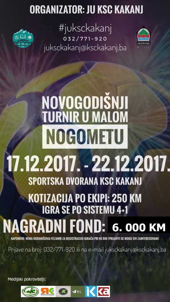 Novogodišnji turnir u malom nogometu „Kakanj 2017“: Nagradni fond 6. 000 KM – Prijave u toku