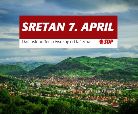 OO SDP Visoko: Čestitka povodom 7. aprila – Dana oslobođenja Visokog od fašizma