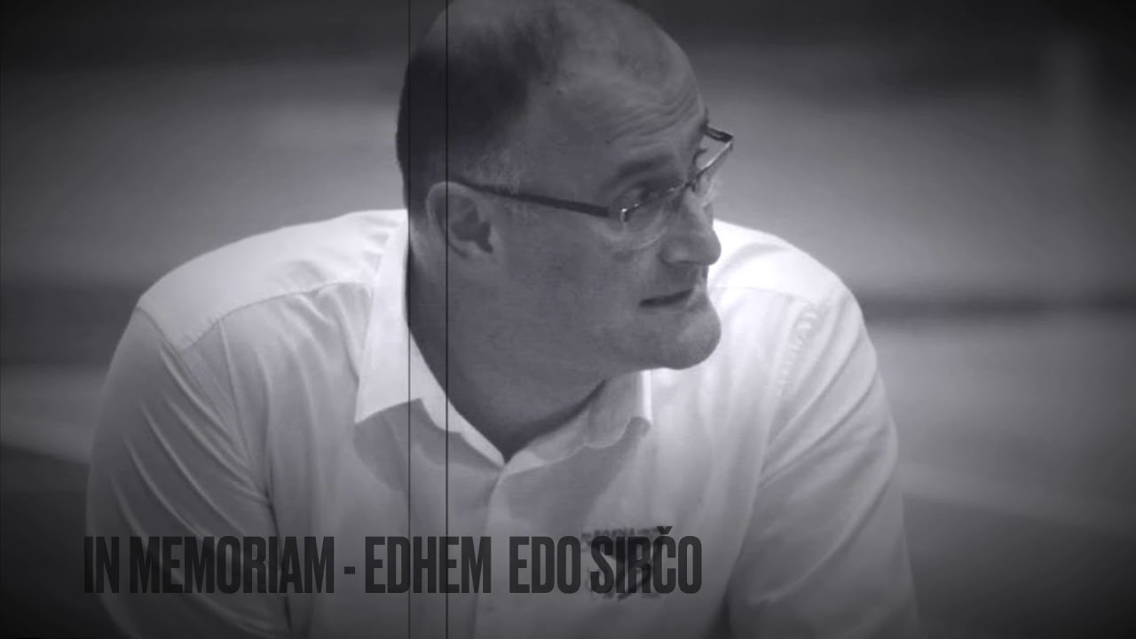 IN MEMORIAM: Edhem Sirćo (1973-2020)