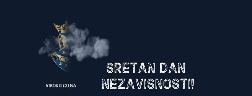 Jedna i jedina domovino: Redakcija portala Visoko.co.ba želi vam sretan Dan nezavisnosti Bosne i Hercegovine